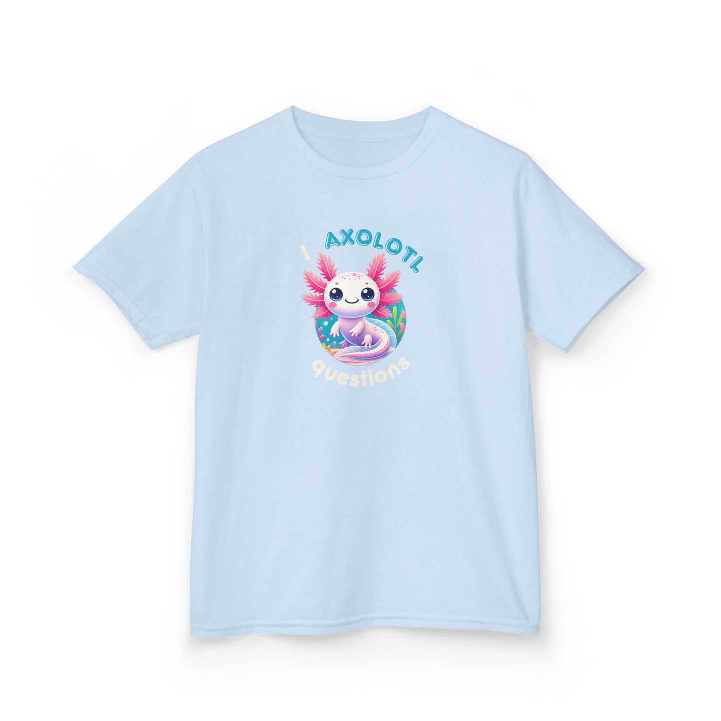 "I Axolotl Questions" β Curious Critter Kids Tee