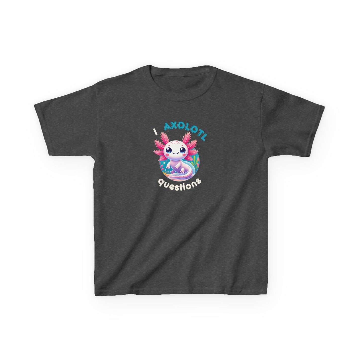 "I Axolotl Questions" β Curious Critter Kids Tee
